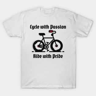 Cycle with Passion, Ride with Pride T-Shirt